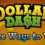Dollar Dash - More Ways to Win DLC