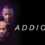 Addicted