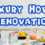 Luxury House Renovation