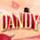Dandy: Or a Brief Glimpse Into the Life of the Candy Alchemist
