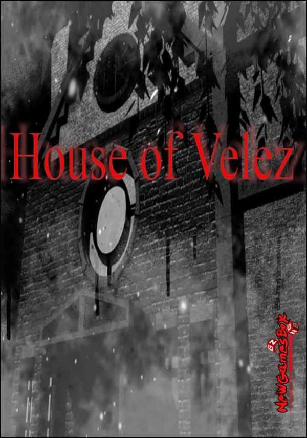 House Of Velez Part 1