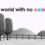 A World With No Colour