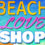 Beach Love Shop