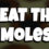 Beat The Moles