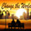 Change the World