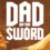 Dad by the Sword