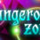 Dangerous Zone