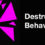 Destructive Behavior