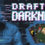 Draft of Darkness