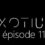 EXOTIUM - Episode 11