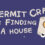 A hermit crab is finding a house
