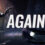AGAINST