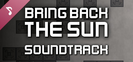 Bring Back The Sun Soundtrack