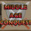 Middle Age Conquest