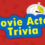 Movie Actor Trivia