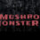 MushrooMonster