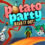 Potato Party: Hash It Out
