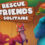 Rescue Friends Solitaire