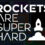 Rockets are Super Hard