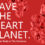 Save The Heart Planet