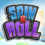 Spin & Roll