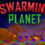 Swarming Planet