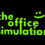 the office simulation