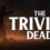 The Trivial Dead