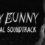 Tiny Bunny: Full Soundtrack