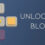 Unlock the Block