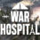 War Hospital